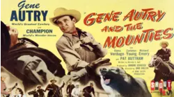 Gene Autry And The Mounties