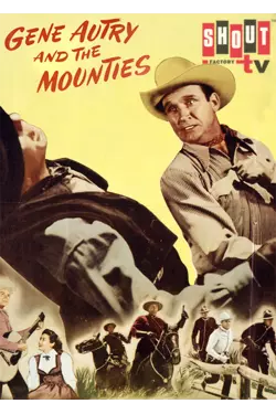 Gene Autry And The Mounties