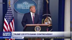 Trump's crypto company gets controversial approval to run a bank