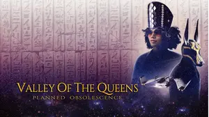 Valley Of The Queens: Planned Obsolescence