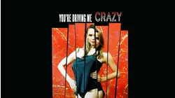 You're Driving Me Crazy