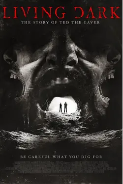 Living Dark: The Story Of Ted The Caver