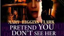 Mary Higgins Clark: Pretend You Don't See Her