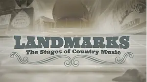 Landmarks: The Stages of Country Music