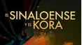 El Sinaloense y El Kora