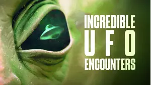 Incredible UFO Encounters