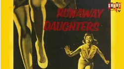 Runaway Daughters