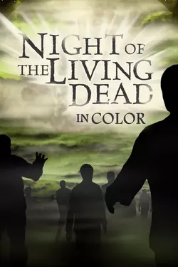 Night of the Living Dead (in Color)