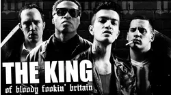 The King of Bloody Fookin' Britain
