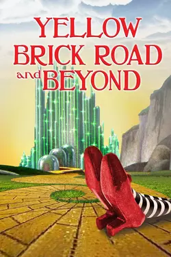 The Yellow Brick Road and Beyond
