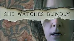 She Watches Blindly