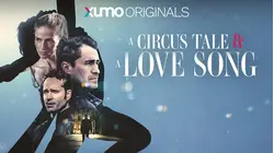A Circus Tale & A Love Song