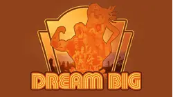 Dream Big