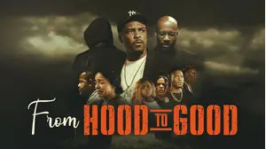From Hood To Good
