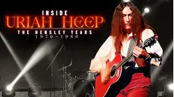 Inside Uriah Heep: The Hensley Years, 1970-1980