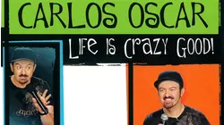 Carlos Oscar Life Is Crazy Good