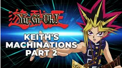 Keith's Machinations, Part 2