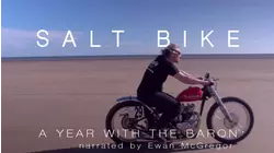 Salt Bike: A Year With the Baron
