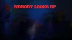 Nobody Looks Up