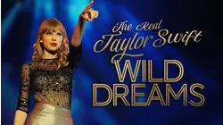 The Real Taylor Swift: Wild Dreams