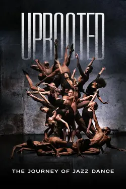 Uprooted: The Journey of Jazz Dance