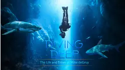 Diving Deep: The Life and Times of Mike DeGruy