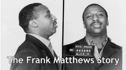 The Frank Matthews Story