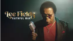 Lee Fields: Faithful Man
