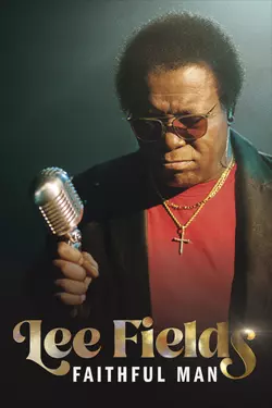Lee Fields: Faithful Man