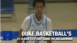 Duke Starts Game Versus Bellarmine On 21-6 Run