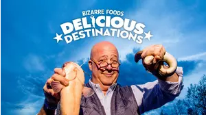 Bizarre Foods: Delicious Destinations