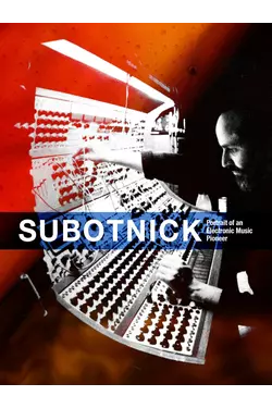 Subotnick: Portrait Of An Electronic Music Pioneer