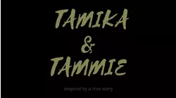 Tamika & Tammie