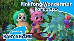 Pinkfong Wonderstar Part 1 - Ep.5