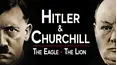 Hitler and Churchill: The Eagle and the Lion