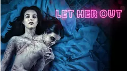 Let Her Out