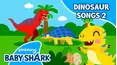 Pinkfong Dinosaur Songs