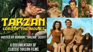 Tarzan, Lord of the Movies Hosted By Gordon"Tarzan" Scott: A Documentary Of Classic Tarzan Films