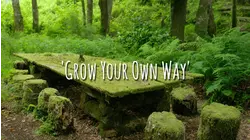Grow Your Own Way