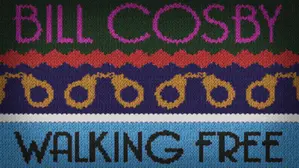 Bill Cosby: Walking Free
