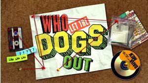 Who Let the Dogs Out