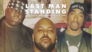 Last Man Standing: Suge Knight and the Murders of Biggie and Tupac