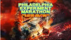 Philadelphia Experiment Marathon: Mind Control, Soul Retrieval, Black Ops, Aliens and UFOs