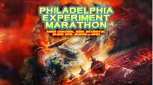 Philadelphia Experiment Marathon: Mind Control, Soul Retrieval, Black Ops, Aliens and UFOs