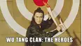 Wu Tang Clan: The Heroes