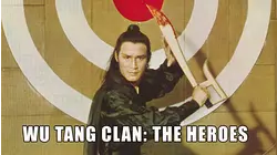 Wu Tang Clan: The Heroes