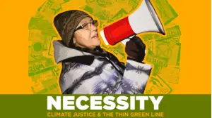 Necessity (Part II): Climate Justice & The Thin Green Line