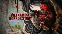 Vietnamese Horror Story