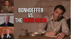 Bonhoeffer vs. The Third Reich