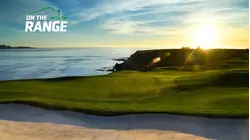 On the Range | 2026 AT&T Pebble Beach Pro-Am